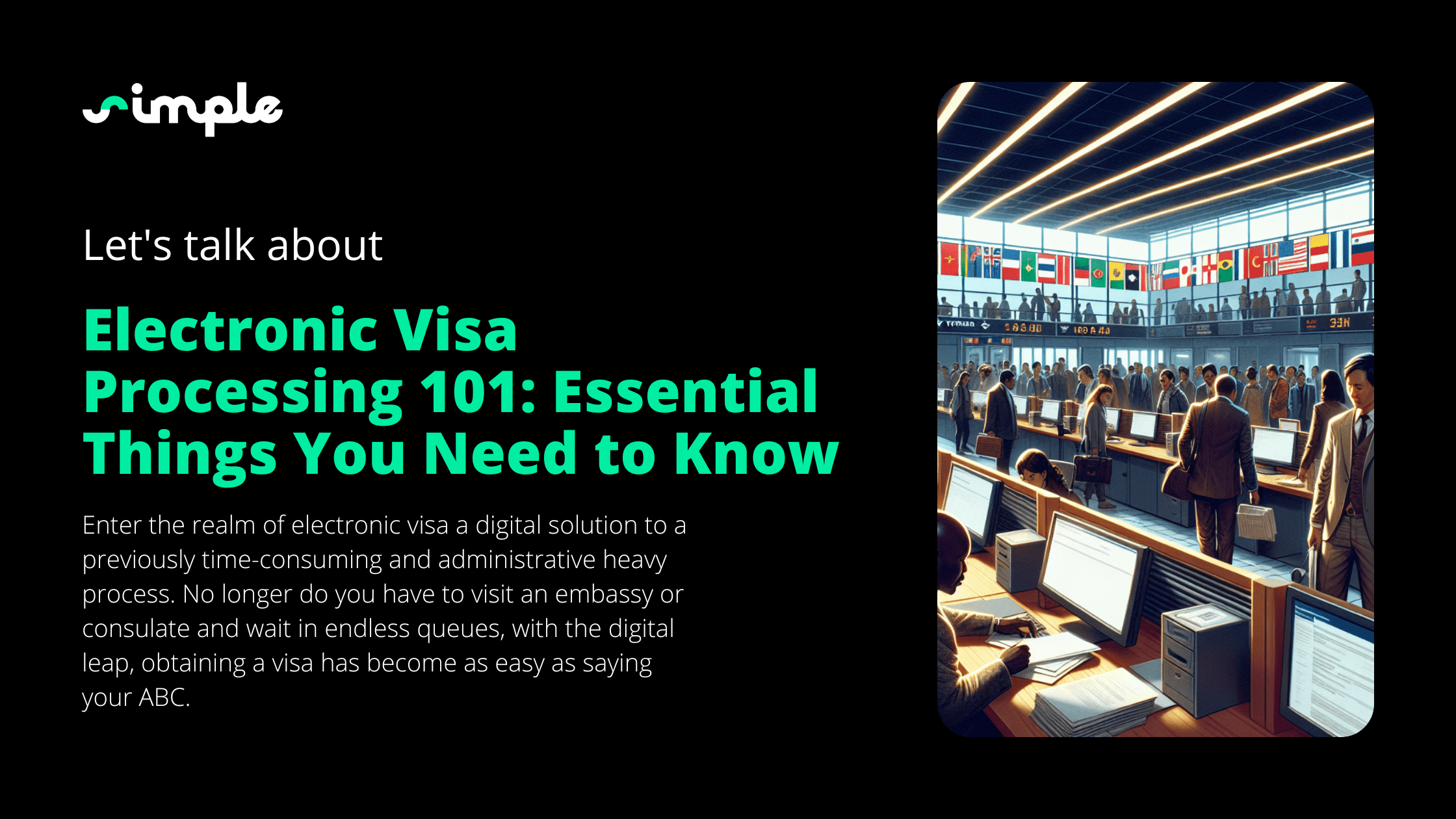 Electronic Visa Processing 101: Essential Things You Need to Know
