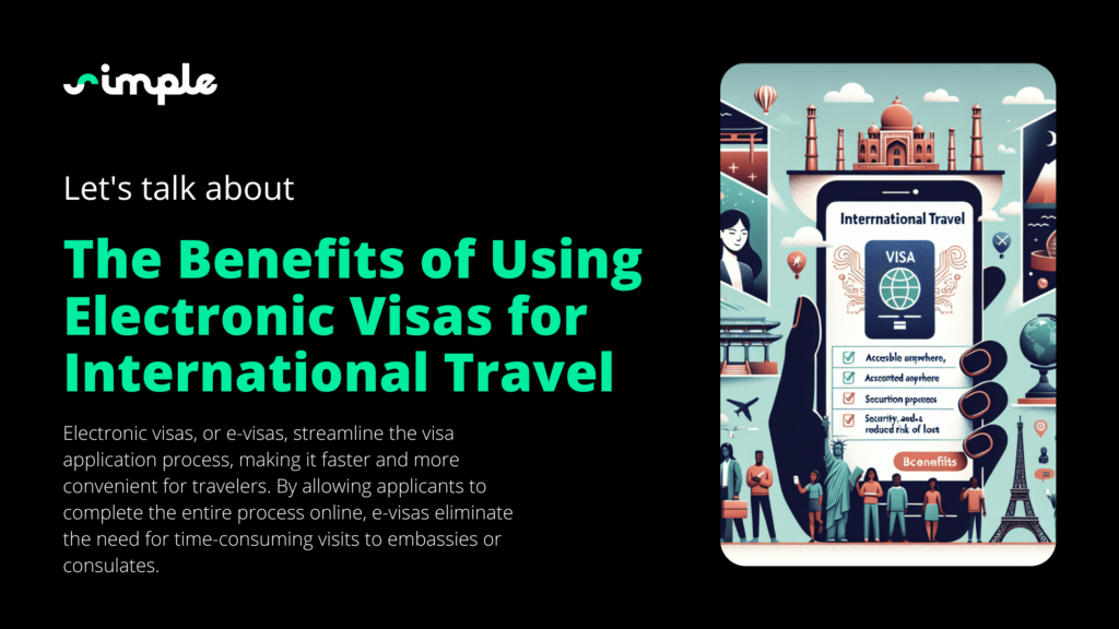 Photo inspiration: Visual Reference: The Benefits Of Using Electronic Visas For International Travel