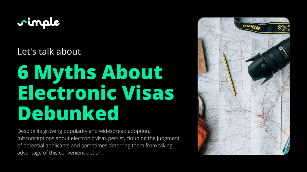 6 Myths About Electronic Visas Debunked - Simple