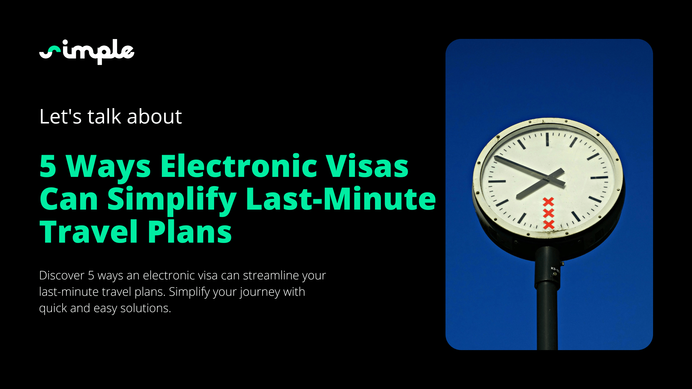 5 Ways Electronic Visas Can Simplify Last-Minute Travel Plans