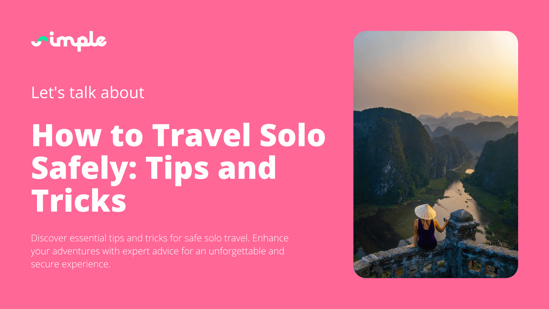 How to Travel Solo Safely: Tips and Tricks