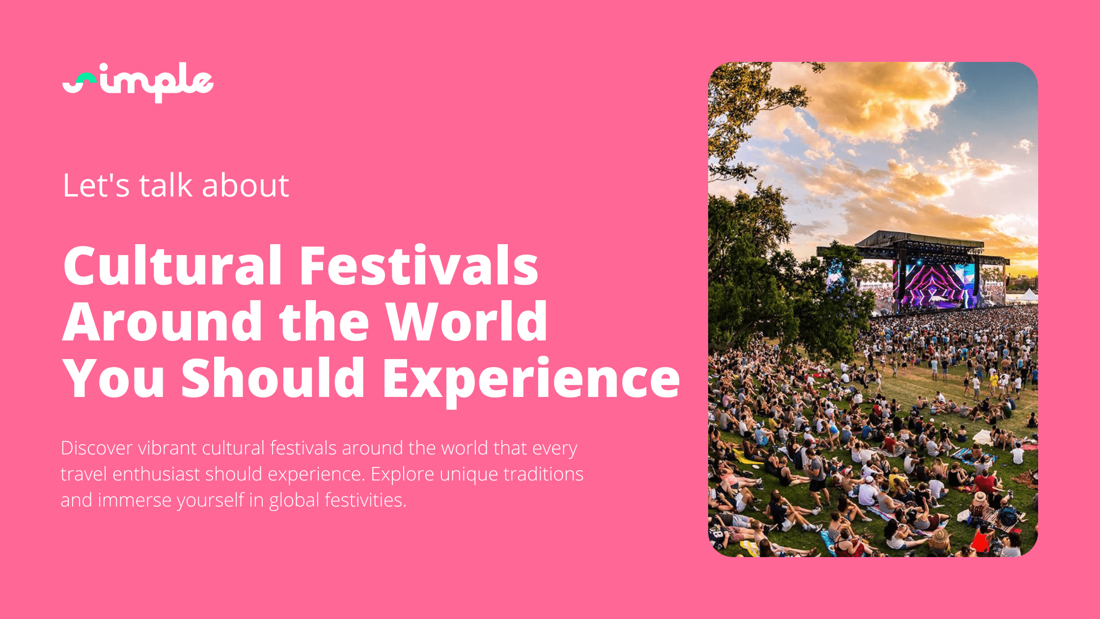 Cultural Festivals Around the World You Should Experience