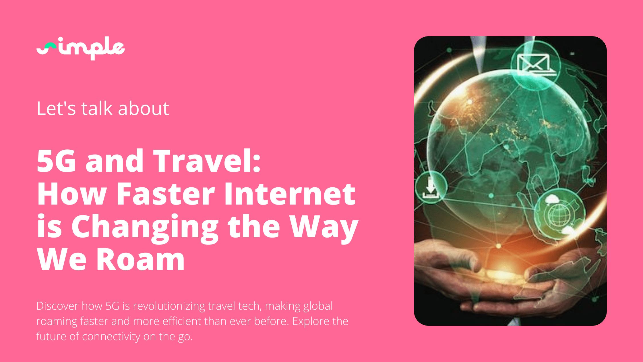 5G and Travel: How Faster Internet is Changing the Way We Roam