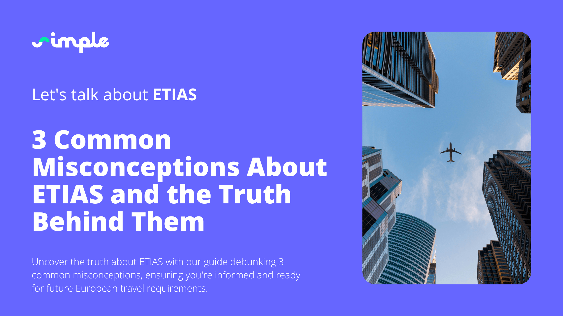 3 Common Misconceptions About ETIAS and the Truth Behind Them