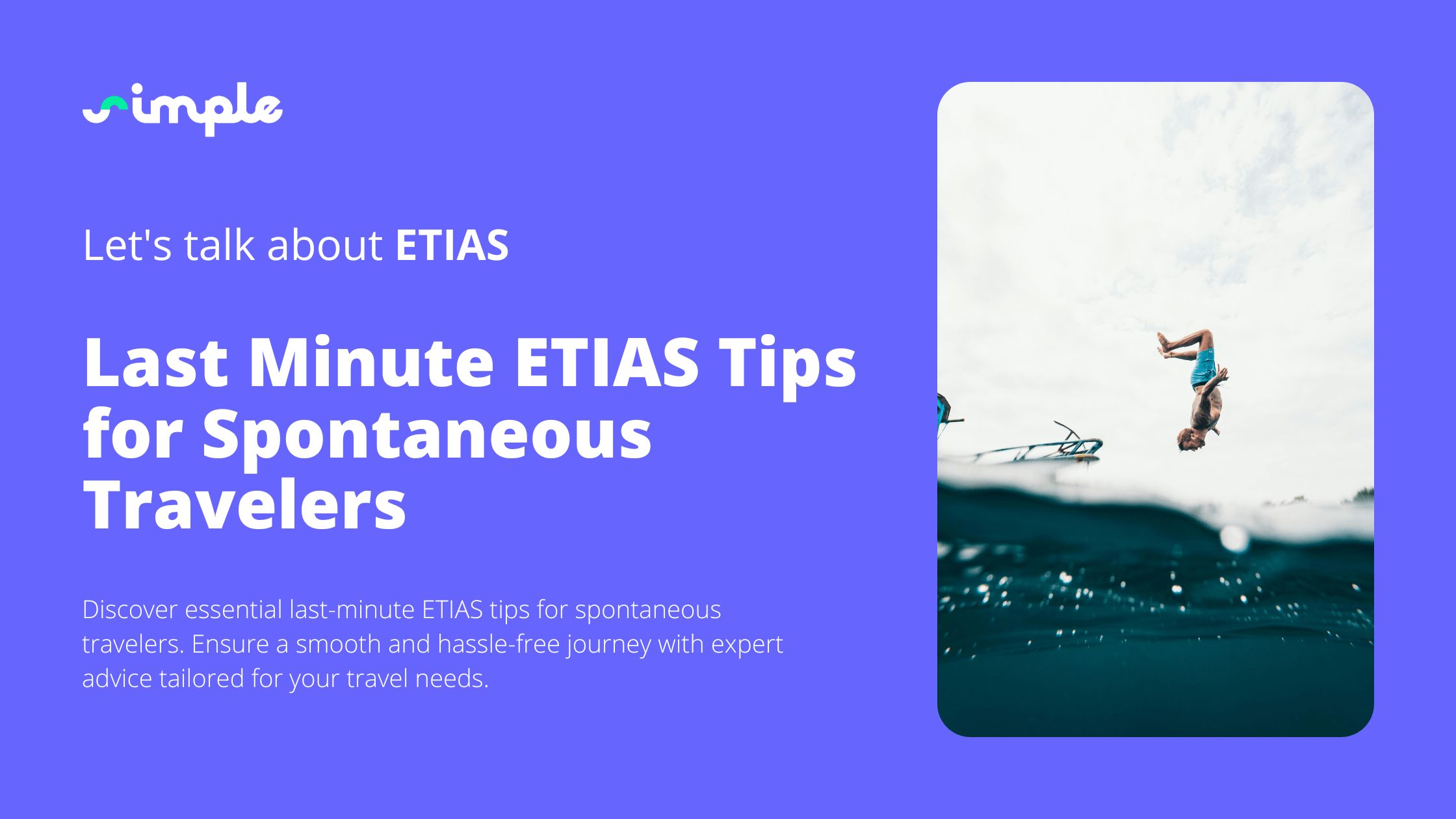 Last Minute ETIAS Tips for Spontaneous Travelers