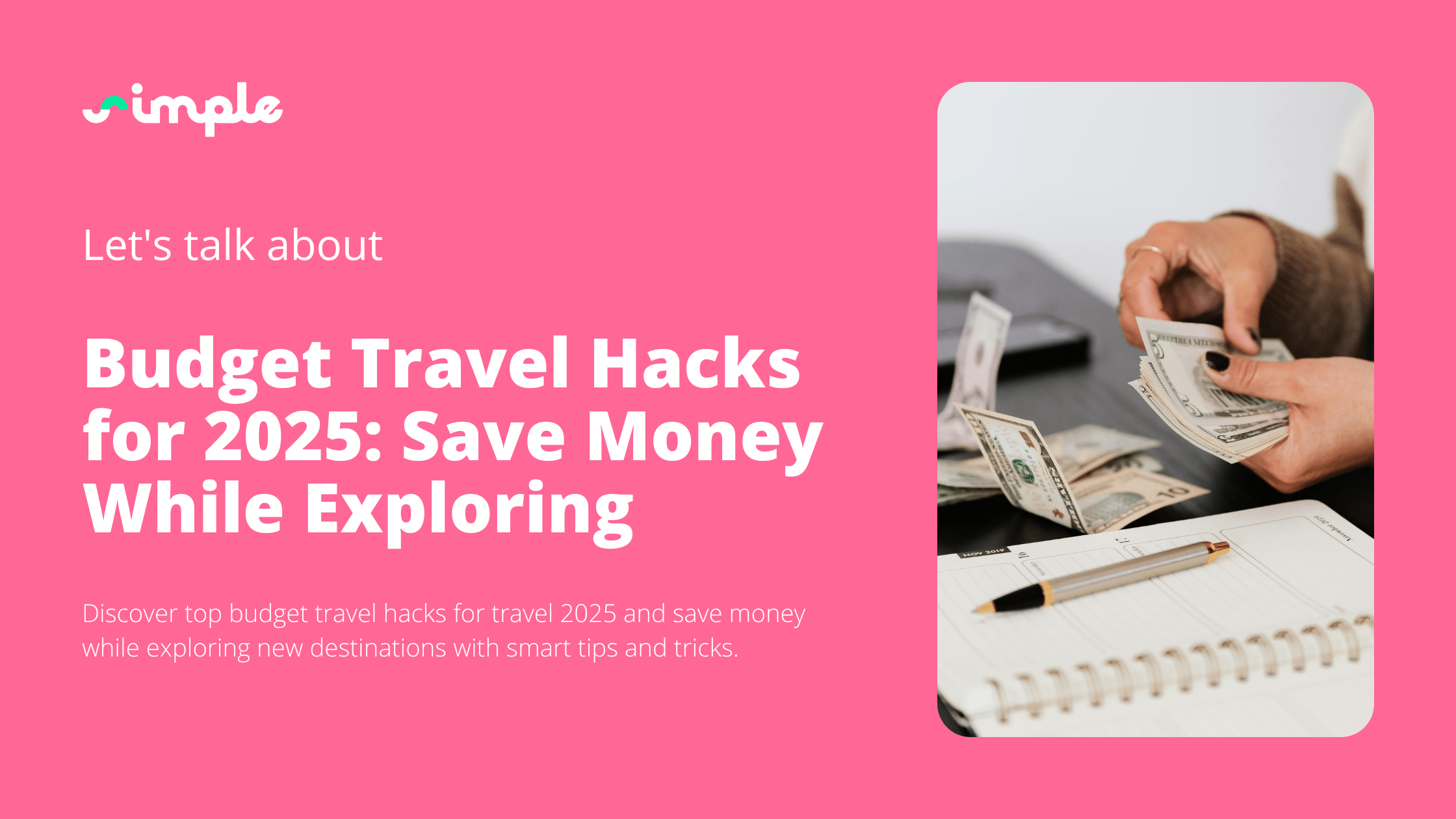 Budget Travel Hacks for 2025: Save Money While Exploring
